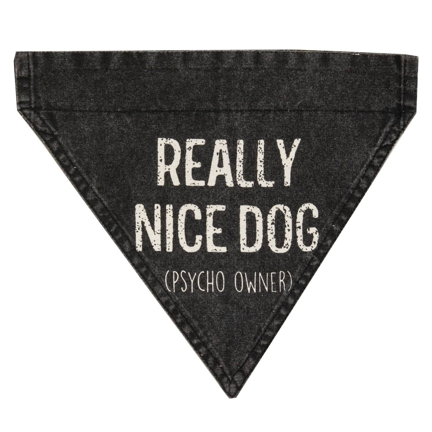 Really Nice Dog (Psycho Owner) Dog Bandana