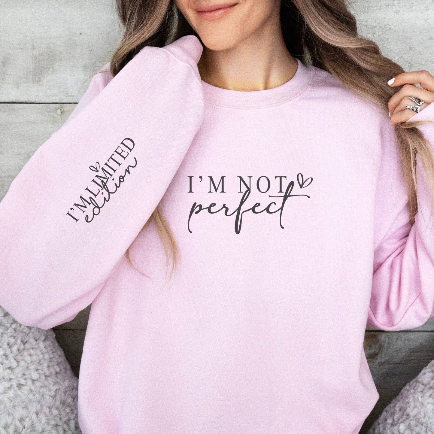 I'm Not Perfect I'm Limited Edition Crewneck Sweatshirt Pink or Beige