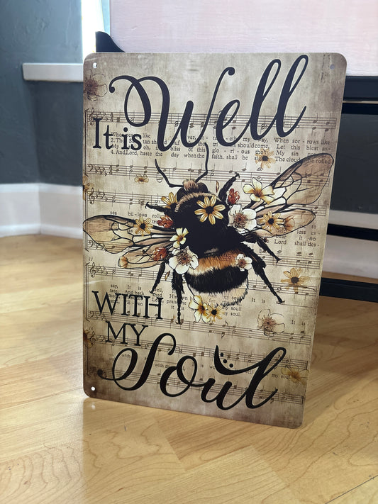 It is Well with my soul Metal Bee sign